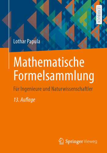 Mathematische Formelsammlung: Für Ingenieure und Naturwissenschaftler (German Edition)