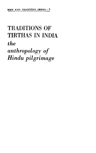 Traditions of tirthas in India : the anthropology of Hindu pilgrimage