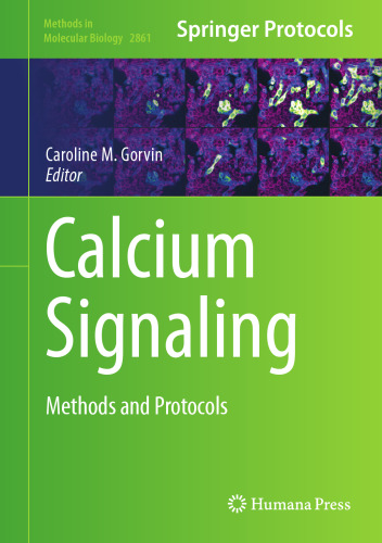 Calcium Signaling: Methods and Protocols (Methods in Molecular Biology, 2861)