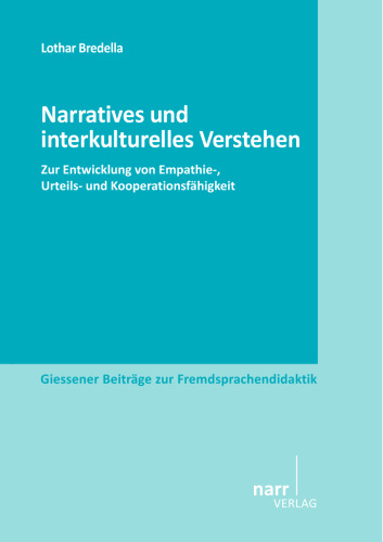 Narratives und interkulturelles Verstehen: Zur Entwicklung von Empathie-, Urteils- und Kooperationsfähigkeit
