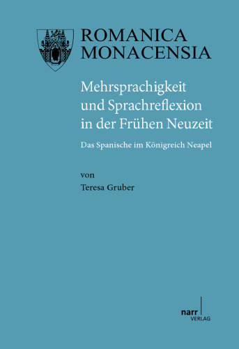 Mehrsprachigkeit und Sprachreflexion: Das Spanische im Königreich Neapel