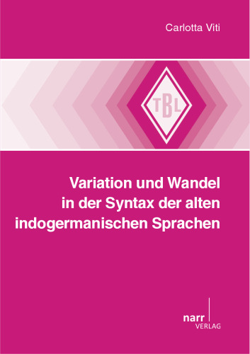 Variation und Wandel in der Syntax der alten indogermanischen Sprachen