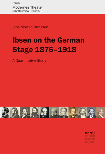 Ibsen on the German Stage 1876–1918: A Quantitative Study