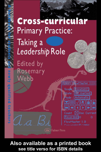 Cross-Curricular Primary Practice: Taking A Leadership Role (Handbook for Students and Newly Qualified Teachers)