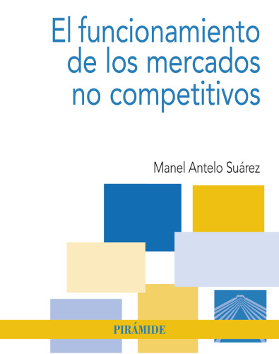 El funcionamiento de los mercados no competitivos