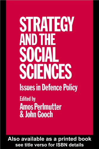 Strategy and the Social Sciences: Issues in Defence Policy