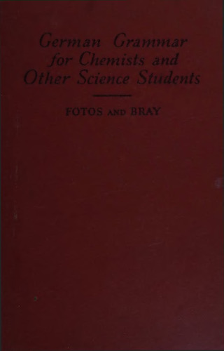 German Grammar for Chemists and Other Science Students: With Simple Graded Readings Based on Vocabulary and Syntax Frequency Studies
