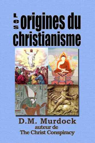 Les origines du christianisme et la recherche du Jésus-Christ historique