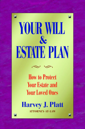 Your Will and Estate Plan: How to Protect Your Estate and Your Loved Ones