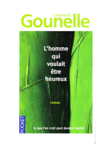 L'homme qui voulait être heureux