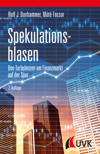Spekulationsblasen. Den Turbulenzen am Finanzmarkt auf der Spur