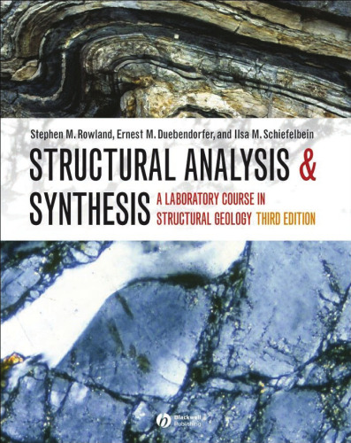 Structural Analysis and Synthesis: A Laboratory Course in Structural Geology, 3rd Revised edition