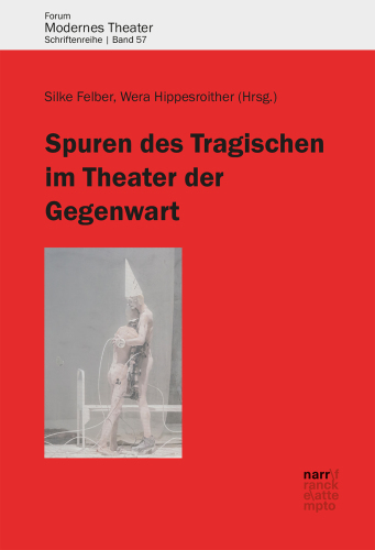 Spuren des Tragischen im Theater der Gegenwart