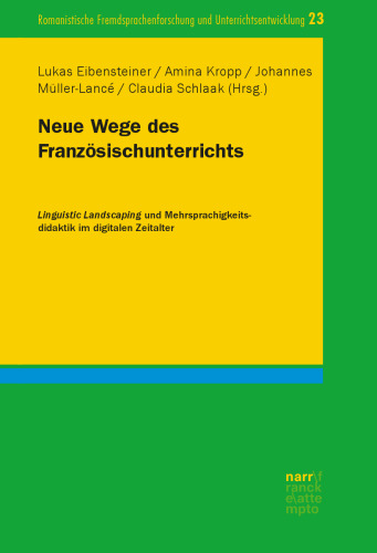 Neue Wege des Französischunterrichts: Linguistic Landscaping und Mehrsprachigkeitsdidaktik im digitalen Zeitalter