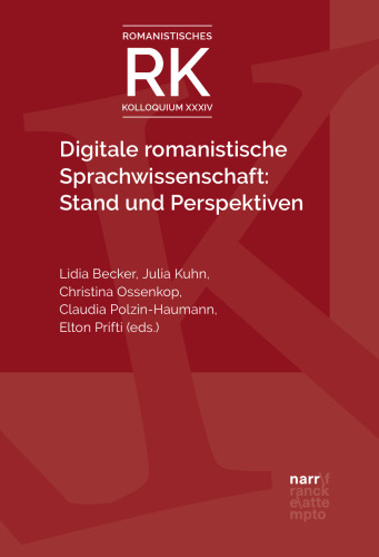 Digitale romanistische Sprachwissenschaft: Stand und Perspektiven