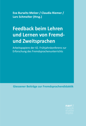 Feedback beim Lehren und Lernen von Fremd- und Zweitsprachen: Arbeitspapiere der 42. Frühjahrskonferenz zur Erforschung des Fremdsprachenunterrichts