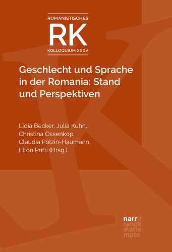 Geschlecht und Sprache in der Romania: Stand und Perspektiven