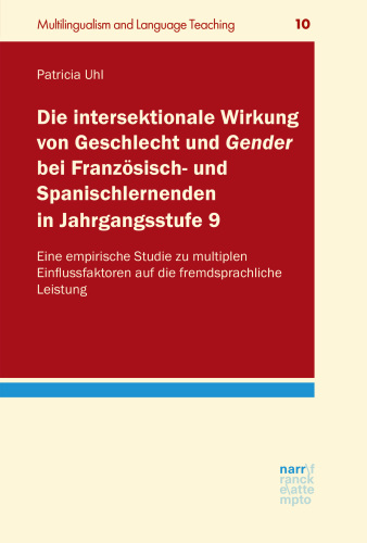 Die intersektionale Wirkung von Geschlecht und Gender bei Französisch- und Spanischlernenden in Jahrgangsstufe 9: Eine empirische Studie zu multiplen Einflussfaktoren auf die fremdsprachliche Leistung