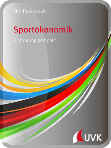 Sportökonomik: Einführung kompakt