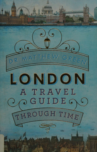 London: A Travel Guide through Time