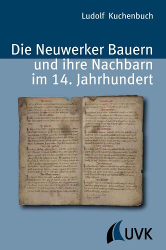 Die Neuwerker Bauern und ihre Nachbarn im 14. Jahrhundert