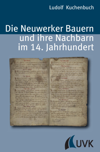 Die Neuwerker Bauern und ihre Nachbarn im 14. Jahrhundert