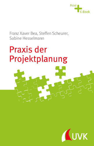 Praxis der Projektplanung. Projektmanagement konkret