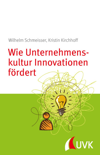 Wie Unternehmenskultur Innovationen fördert. Management konkret