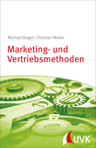 Marketing- und Vertriebsmethoden. Management konkret