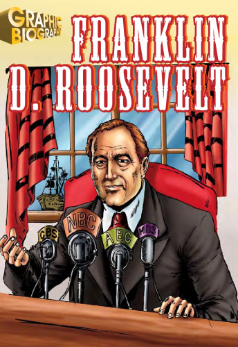 Franklin Roosevelt, Graphic Biography (Saddleback Graphic Biographies)