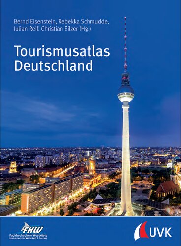Tourismusatlas Deutschland: Ausgezeichnet mit dem ITB BuchAward; Touristisches Fachbuch 2018