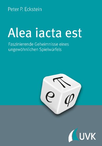 Alea iacta est. Faszinierende Geheimnisse eines ungewöhnlichen Spielwürfels