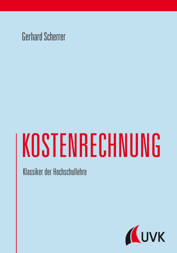 Kostenrechnung. Klassiker der Hochschullehre