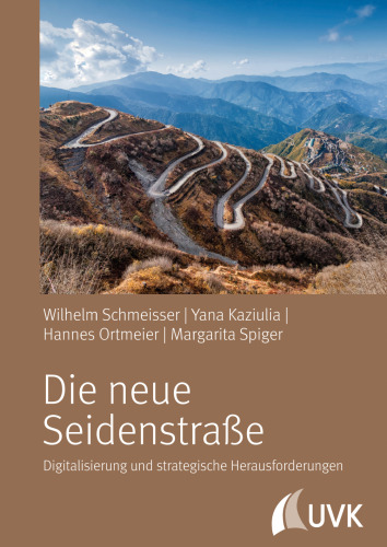 Die neue Seidenstraße. Digitalisierung und strategische Herausforderungen