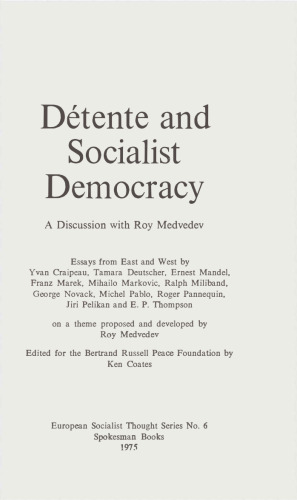 Détente & Socialist Democracy: A Discussion with Roy Medvedev