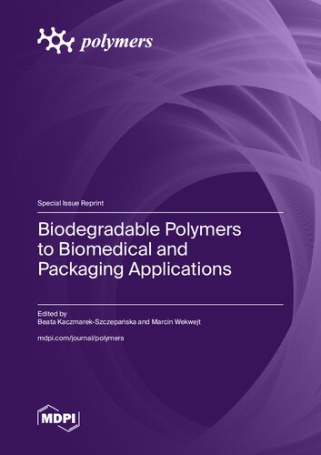 Biodegradable Polymers to Biomedical and Packaging Applications