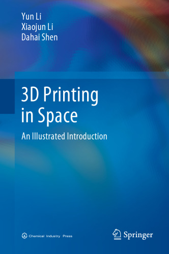 3D Printing in Space: An Illustrated Introduction