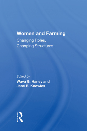 Women And Farming: Changing Roles, Changing Structures
