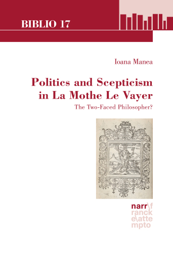 Politics and Scepticism in La Mothe Le Vayer: The Two-Faced Philosopher?