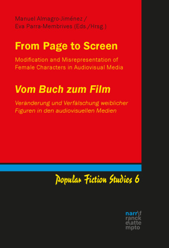From Page to Screen: Modification and Misrepresentation of Female Characters in Audiovisual Media / Vom Buch zum Film: Veränderung und Verfälschung weiblicher Figuren in den audiovisuellen Medien