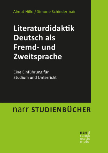Literaturdidaktik Deutsch als Fremd- und Zweitsprache : Eine Einführung für Studium und Unterricht