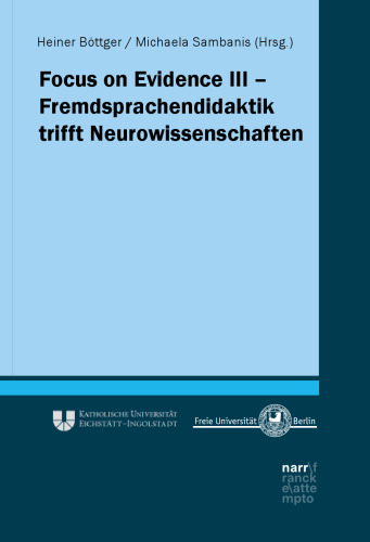 Focus on Evidence III: Fremdsprachendidaktik trifft Neurowissenschaften