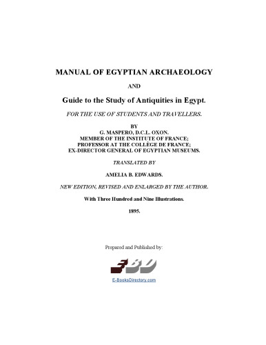 Manual of Egyptian archaeology and guide to the study of antiquities in Egypt: For the use of students and travellers