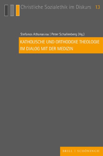Katholische und orthodoxe Theologie im Dialog mit der Medizin
