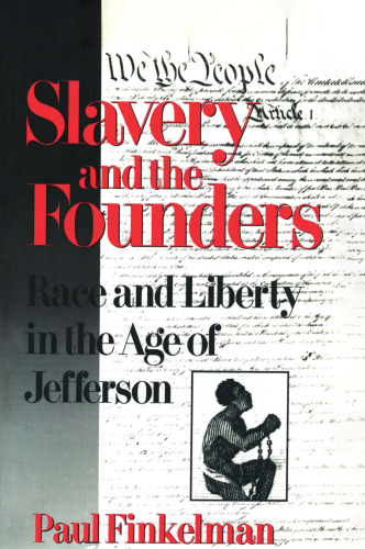 Slavery and the Founders: Dilemmas of Jefferson and His Contemporaries