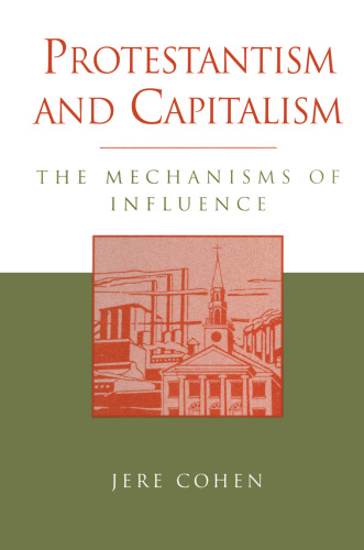 Protestantism and Capitalism: The Mechanisms of Influence