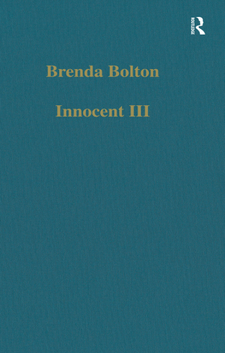 Innocent III: Studies on Papal Authority and Pastoral Care