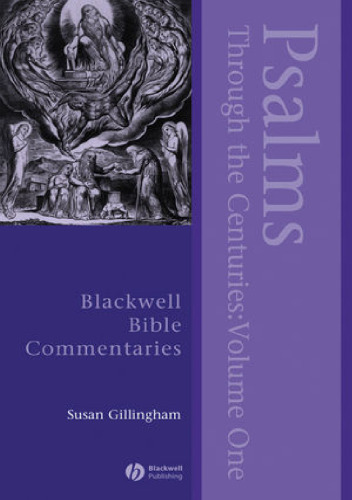 Psalms Through the Centuries, Volume 1 (Blackwell Bible Commentaries)