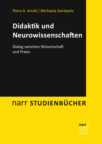 Didaktik und Neurowissenschaften: Dialog zwischen Wissenschaft und Praxis