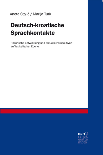 Deutsch-kroatische Sprachkontakte: Historische Entwicklung und aktuelle Perspektiven auf lexikalischer Ebene